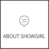 ABOUT SHOWGIRL